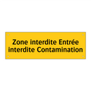 Zone interdite Entrée interdite Contamination