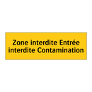 Zone interdite Entrée interdite Contamination