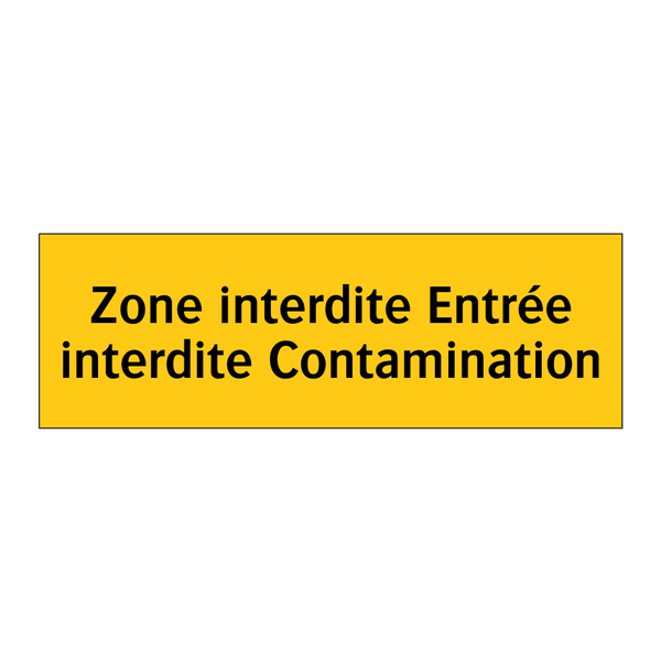 Zone interdite Entrée interdite Contamination