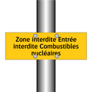 Zone interdite Entrée interdite Combustibles nucléaires