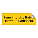 Zone interdite Entrée interdite Radioactif
