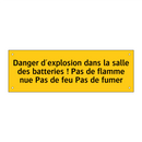 Danger d'explosion dans la salle des batteries ! Pas de flamme nue Pas de feu Pas de fumer