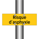 Risque d'asphyxie