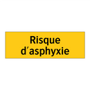 Risque d'asphyxie