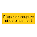 Risque de coupure et de pincement