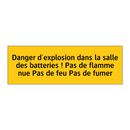 Danger d'explosion dans la salle des batteries ! Pas de flamme nue Pas de feu Pas de fumer