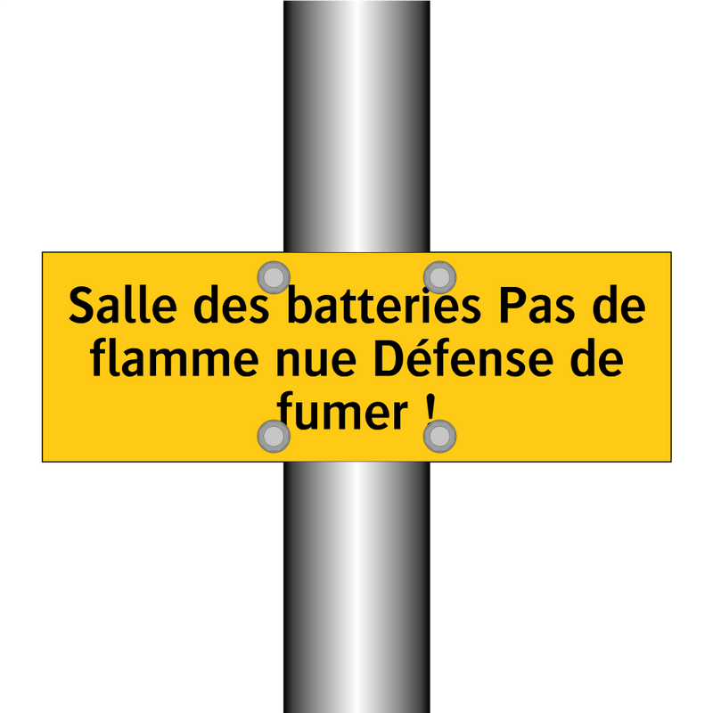 Salle des batteries Pas de flamme nue Défense de fumer !