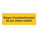 Risque d'enchevêtrement dû aux arbres rotatifs