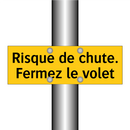 Risque de chute. Fermez le volet