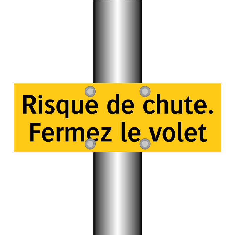 Risque de chute. Fermez le volet
