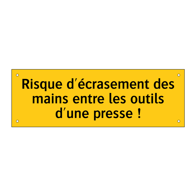 Risque d'écrasement des mains entre les outils d'une presse !