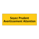 Soyez Prudent Avertissement Attention