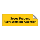 Soyez Prudent Avertissement Attention
