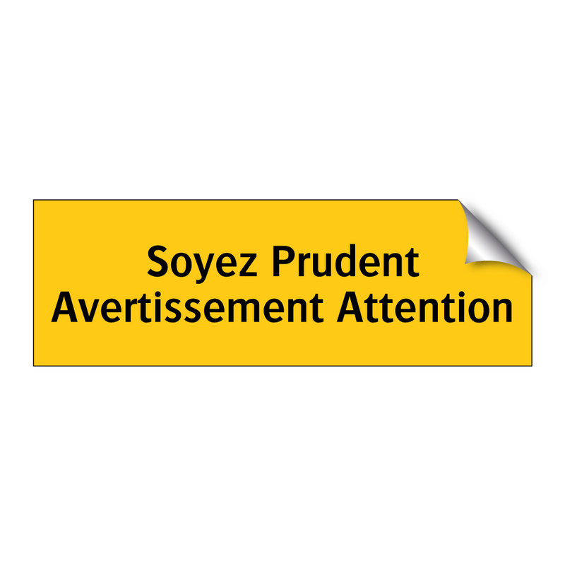 Soyez Prudent Avertissement Attention