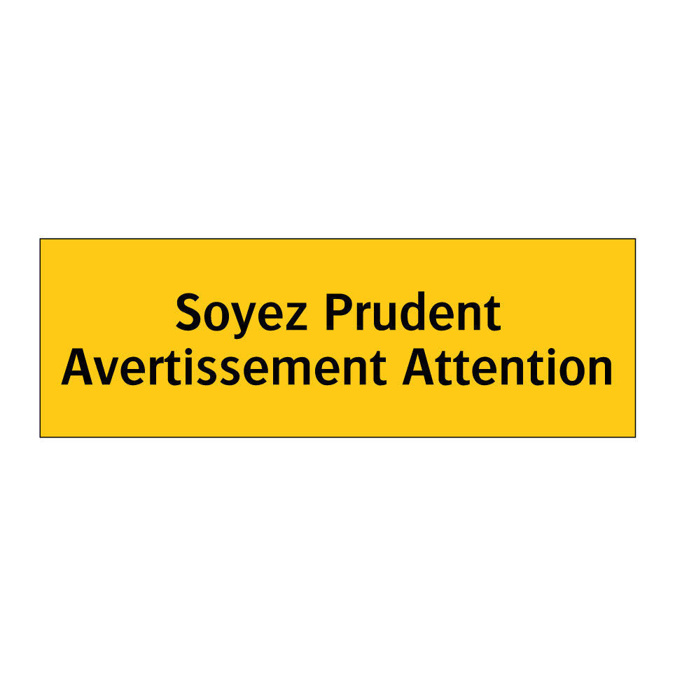 Soyez Prudent Avertissement Attention