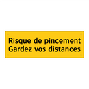 Risque de pincement Gardez vos distances