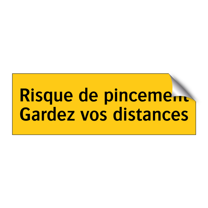 Risque de pincement Gardez vos distances