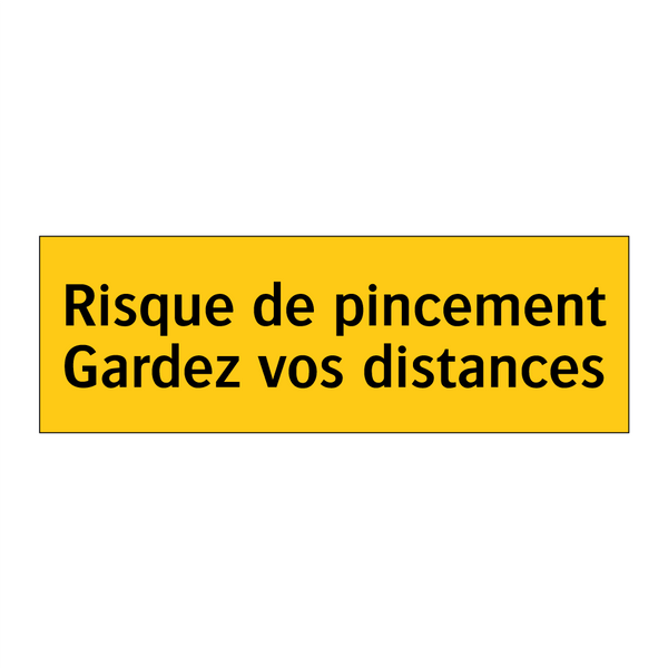 Risque de pincement Gardez vos distances