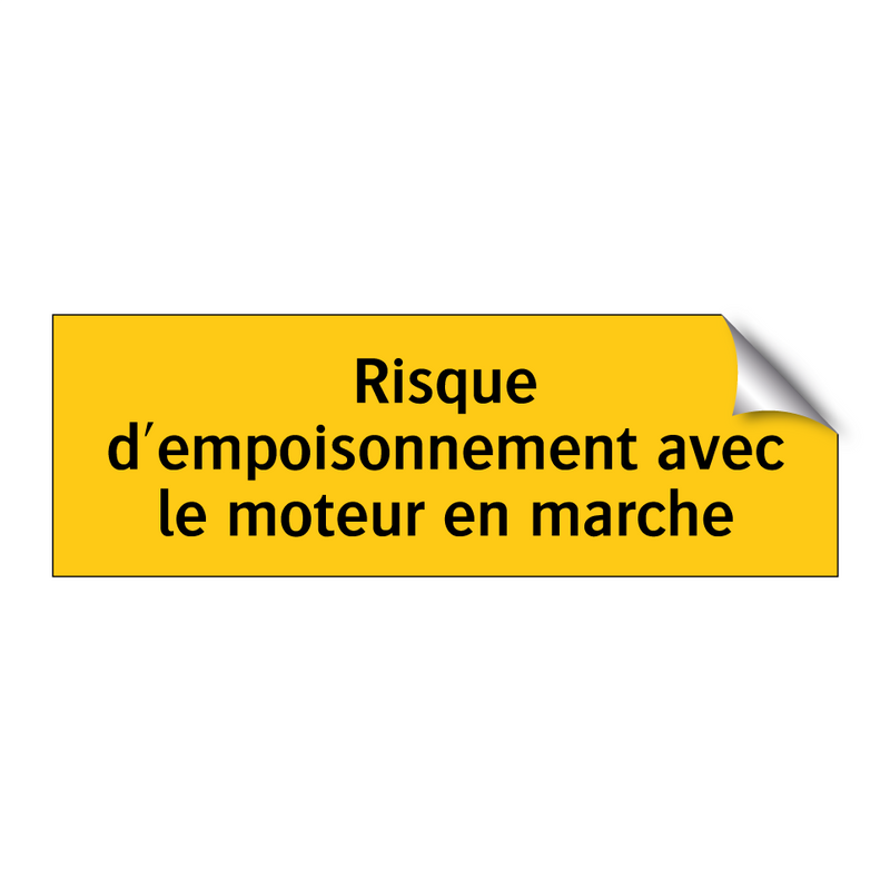 Risque d'empoisonnement avec le moteur en marche