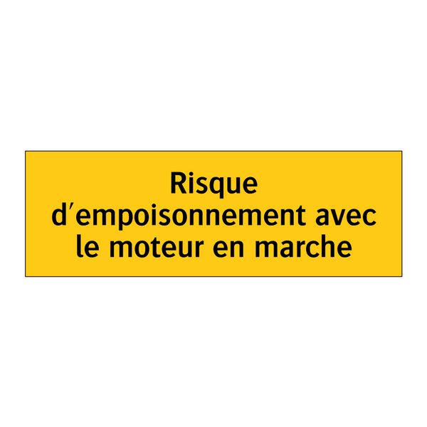 Risque d'empoisonnement avec le moteur en marche