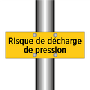 Risque de décharge de pression