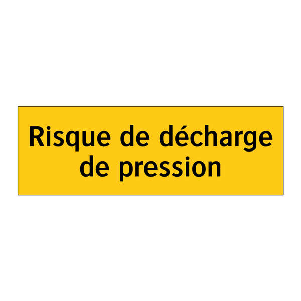 Risque de décharge de pression