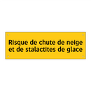 Risque de chute de neige et de stalactites de glace