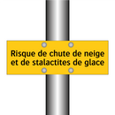Risque de chute de neige et de stalactites de glace