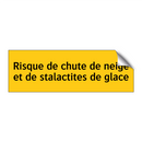 Risque de chute de neige et de stalactites de glace