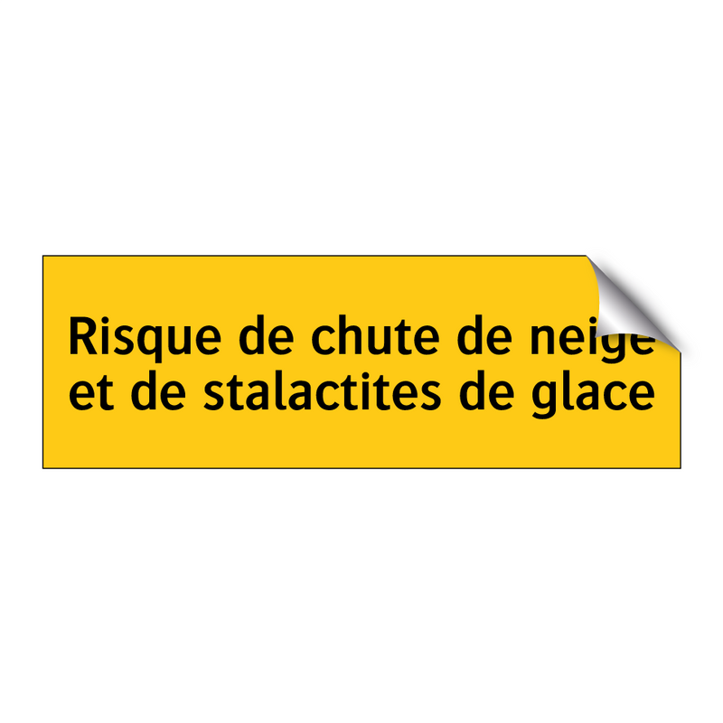 Risque de chute de neige et de stalactites de glace