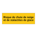 Risque de chute de neige et de stalactites de glace