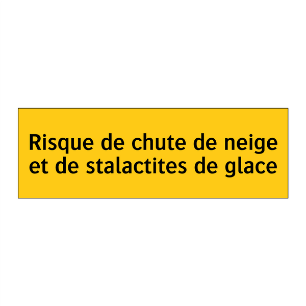 Risque de chute de neige et de stalactites de glace