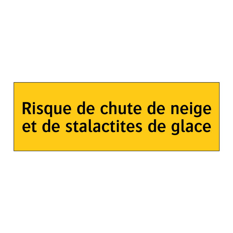 Risque de chute de neige et de stalactites de glace