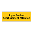 Soyez Prudent Avertissement Attention