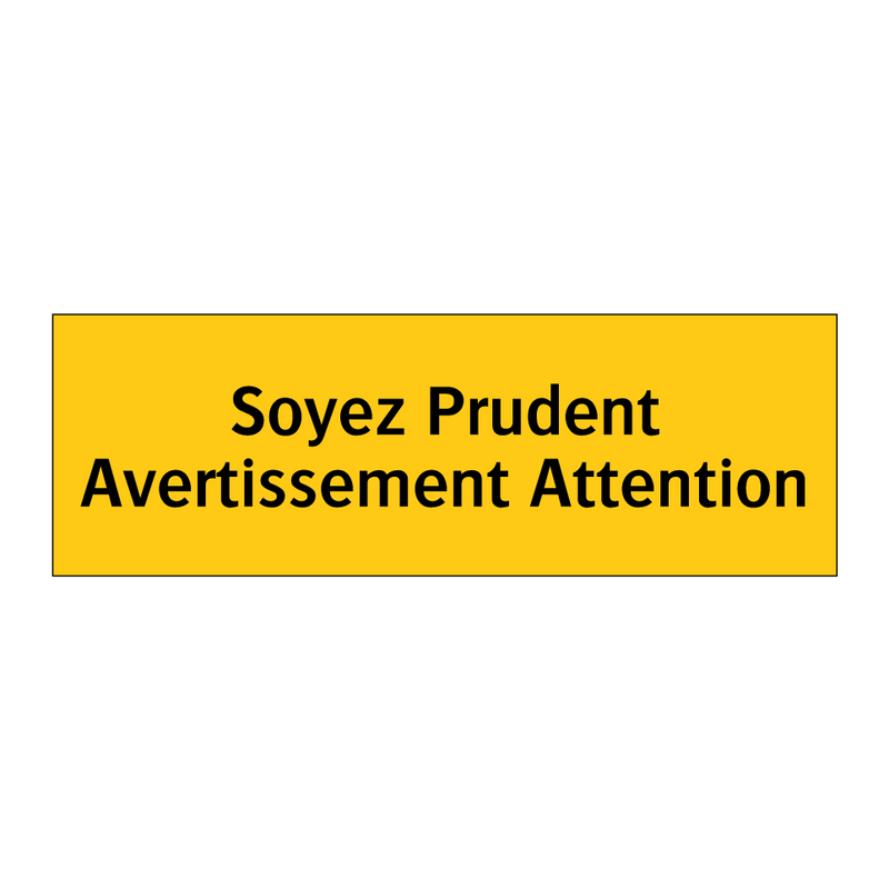 Soyez Prudent Avertissement Attention