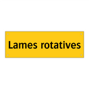 Lames rotatives