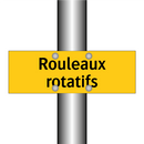 Rouleaux rotatifs