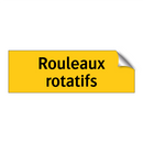 Rouleaux rotatifs