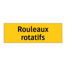 Rouleaux rotatifs