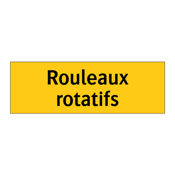 Rouleaux rotatifs