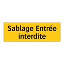 Sablage Entrée interdite