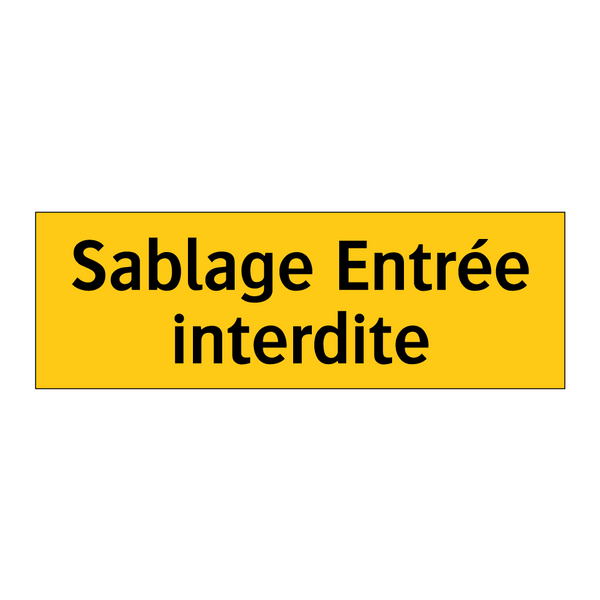 Sablage Entrée interdite