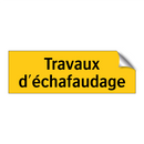 Travaux d'échafaudage