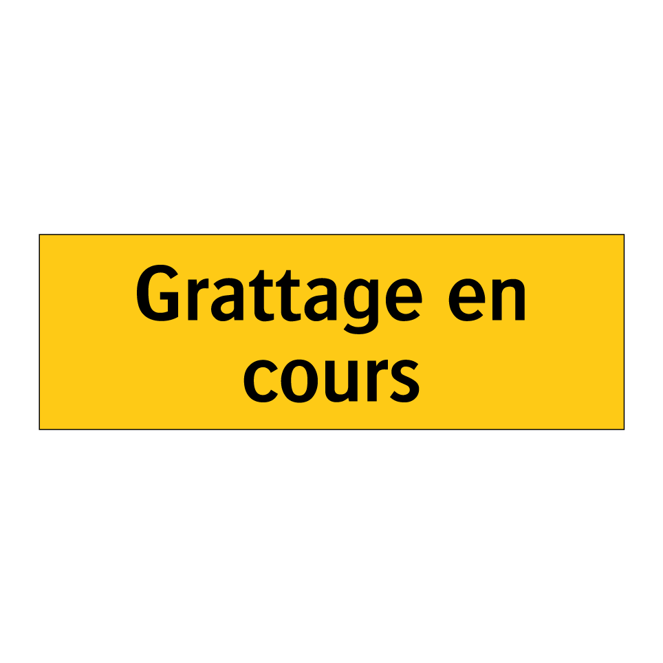 Grattage en cours