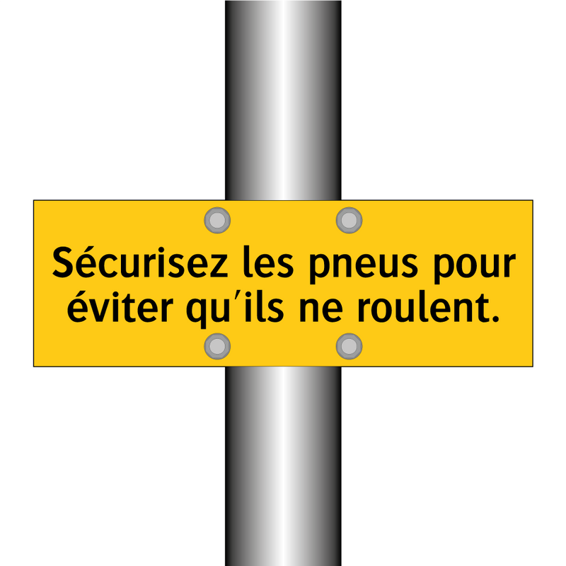 Sécurisez les pneus pour éviter qu'ils ne roulent