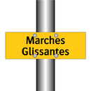 Marches Glissantes