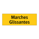 Marches Glissantes
