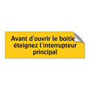 Avant d'ouvrir le boîtier, éteignez l'interrupteur principal