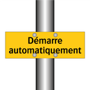 Démarre automatiquement