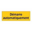 Démarre automatiquement